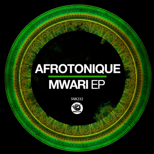 AfrotoniQue - Mwari EP [SNK232]